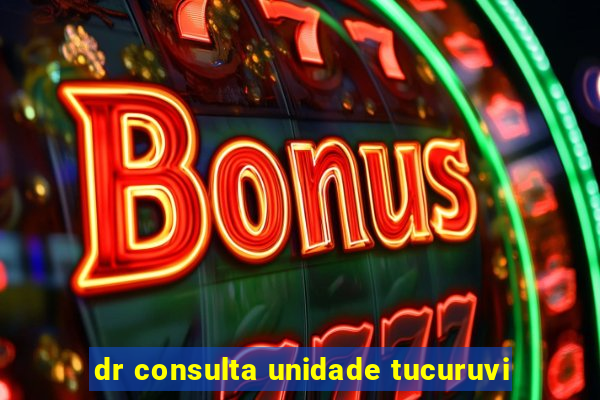 dr consulta unidade tucuruvi